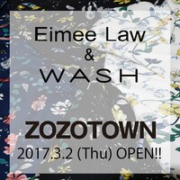 Eimee Law & WASH ZOZOTOWN店