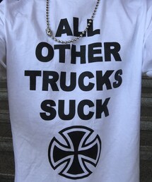INDEPENDENT | 他のトラックはクソ！って事。スケーターじゃない奴が着る価値なしですやんか！(Tシャツ/カットソー)