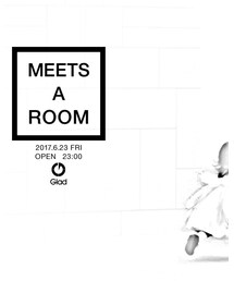 MEETS A ROOM | その他