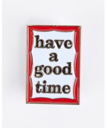 Have a good time | バッジ
