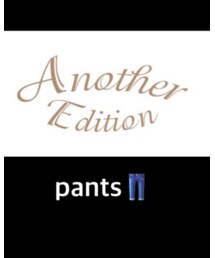 Another Edition | パンツ