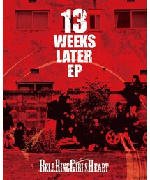 BELLRING少女ハート | 13WEEKS LATER EP(CD)