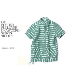Kelen | KELEN (ケレン） シャツ / OX BORDER PULLOVER DRAWCORD SHIRTS "ROOTS"(シャツ/ブラウス)