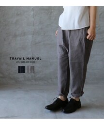 TRAVAIL MANUEL トラバイユ マニュアル リネン　サドルパンツ TRAVAIL MANUEL（トラバイユマニュアル）の「TRAVAIL MANUEL