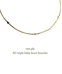 two ply | トゥー プライ 411 トリプル ベビー ハート ブレスレット(ブレスレット)