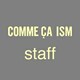 COMME CA ISM STAFF